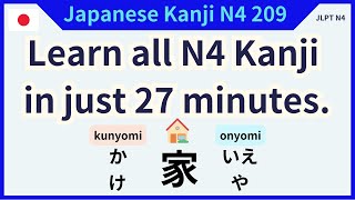 Learn all N4 Kanji 209 in just 27 minutesJapanese learningJLPT N4 [upl. by Nnayrrehs]