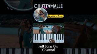 Chuttamalle Keyboard NotationKeyboardTutorial keyboardnotes pianonotes piano shorts [upl. by Perrins]