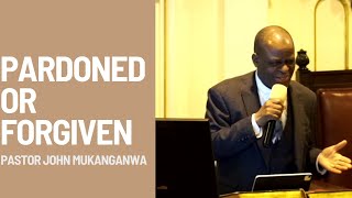 PARDONED OR FORGIVEN  Pastor John Mukanganwa [upl. by Aihselat]