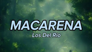 Los Del Rio  Macarena Lyrics [upl. by Lleznov]