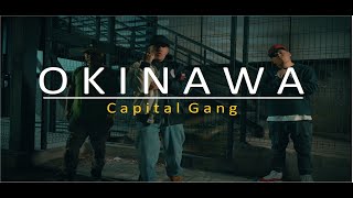 quotOKINAWAquot Capital Gang  TKilla Sipo One Achepe prod Sadrack [upl. by Haleemak]