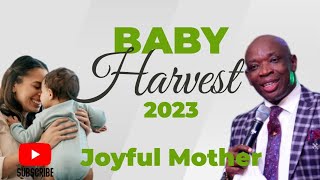 BABY HARVEST 2023 JOYFUL MOTHER DAY 2 [upl. by Marolda557]