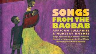 Songs from the Baobab – African Lullabies and Nursery Rhymes [upl. by Sicard694]