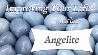 ANGELITE 💎 TOP 4 Crystal Wisdom Benefits of Angelite Crystal  Stone of Awareness [upl. by Pang]