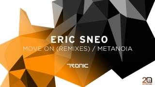 Eric Sneo  Metanoia Tronic [upl. by Anaiad]