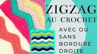 Tuto crochet comment faire les zigzags chevrons au crochet avec ou sans le bord droit au départ [upl. by Oika]