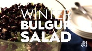 Winter Bulgur Salad  Cooking HowTo  Better Homes amp Gardens [upl. by Yzzik550]