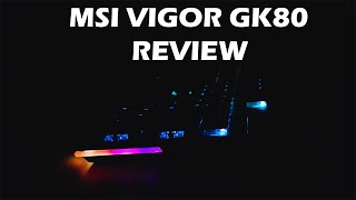 Keyboard Mechanical Gaming MSI Vigor GK80 Review [upl. by Dory]