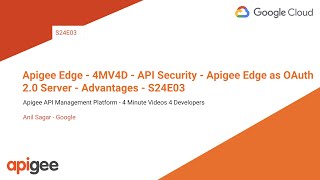 Apigee Edge  4MV4D  API Security  Apigee Edge as OAuth 20 Server  Advantages  S24E03 [upl. by Eatnahs85]