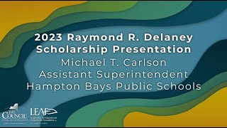 2023 Raymond R Delaney Scholarship Presentation [upl. by Lenahs]