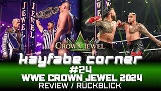 24 WWE Crown Jewel 2024 Review Spektakel  KAYFABE CORNER Wrestling Podcast [upl. by Auohc]