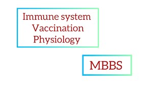 Immunology part 4  Vaccine  Biochemistry  Physiology  MBBS [upl. by Ailongam]