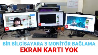 Bir Bilgisayara 3 Monitör Nasıl Bağlanır  Anakart Üzerine Bağlama [upl. by Einnep141]