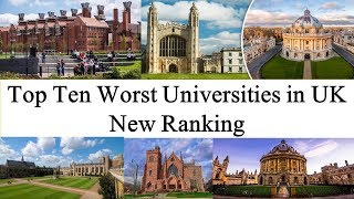 Top Ten WORST UNIVERSITIES in UK New Ranking  UK WORST UNIVERSITY RANKING [upl. by Nairoc]