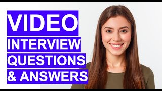 VIDEO Interview Questions amp Answers VIDEO INTERVIEW TIPS [upl. by Nosreg]