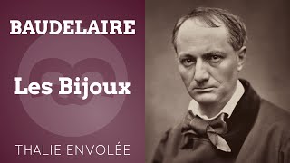 Les Bijoux  Charles Baudelaire  Thalie Envolée HD [upl. by Anert]