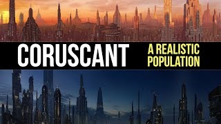 How Many People Could Live on Coruscant Star Wars Legends Lore [upl. by Trever902]