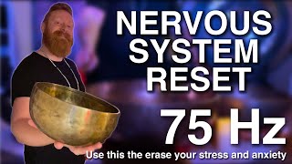 Nervous System Reset  75 HZ Low Frequency Sound Healing  3 hour [upl. by Iruy514]