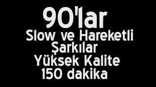 90lar Türkçe Slow ve Hareketli Şarkılar Yüksek Kaliteli  1 [upl. by Ellehcsar]