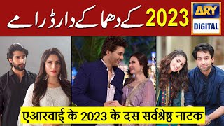 Ary Dramas List Of 2023  Best Pakistani Dramas  All Ary Digital Dramas Of 2023 [upl. by Geoff562]