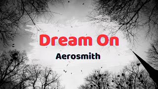 Aerosmith  Dream On Lyrics [upl. by Nicolea]