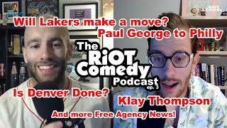 The RiOT Comedy Podcast ep 3  Free Agency Moves Paul George Klay Thompson Lakers moves and more [upl. by Corrianne30]