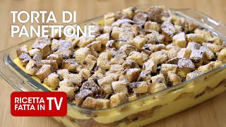 TORTA DI PANETTONE di Benedetta Rossi  Ricetta TV Fatto in Casa per Voi [upl. by Ahsayn225]