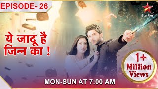 Yehh Jadu Hai Jinn Ka  Episode 26  Aman ne liya ek bada faisla [upl. by Anirbed98]