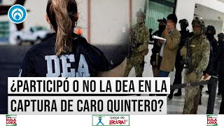 DEA asegura que sí participo en la captura de Caro Quintero [upl. by Puglia944]