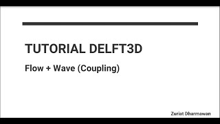 How To Running Delft3D Flow  Wave Finish Normally [upl. by Ahsak743]