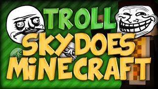 Minecraft Trolling  When I troll SkyDoesMinecraft [upl. by Llyrad]