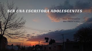 La Presión Social de los Adolescente siendo Escritora  Una Adolescente desORDENADA [upl. by Ahtanaram]