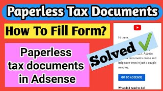 Paperless tax Documents in adsense by december 31 2021 [upl. by Eatnohs]