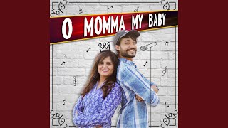 O Momma My Baby [upl. by Rowe]