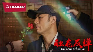 The Man Rebounds 触底反弹 2024  Trailer  New Chinese Movie [upl. by Alison]