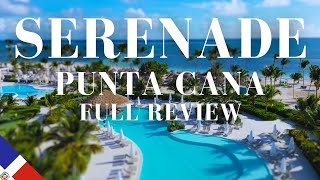 SERENADE AllInclusive Resort Full Review and Tour  Punta Cana  Dominican Republic 2023 [upl. by Renwick]