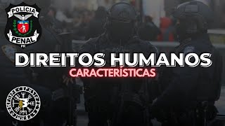 POLÍCIA PENAL DO PARANÁ  DIREITOS HUMANOS  CARACTERÍSTICAS [upl. by Glynias]