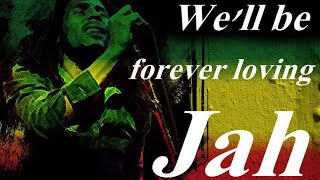 Bob Marley Forever Loving Jah lyrics [upl. by Deckert]