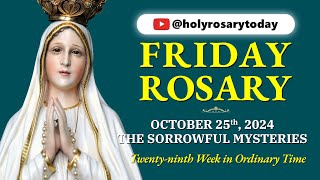 FRIDAY HOLY ROSARY 💙 OCTOBER 25 2024 💙 SORROWFUL MYSTERIES OF THE ROSARY VIRTUAL holyrosarytoday [upl. by Kooima]