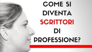 Come si Diventa Scrittori di Professione [upl. by Hareema]