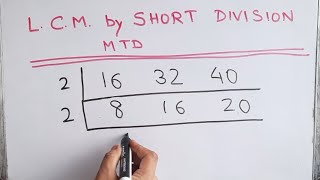 LCM Least Common Multiple of 16  32 and 40 by Short Division method mathstubelearning123 [upl. by Noletta]