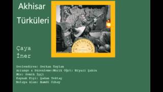 Akhisar Türküleri  Çaya İner [upl. by Stevie]