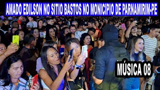 AMADO EDILSON NO SITIO BASTOS NO MONICIPIO DE PARNAMIRIM PEMÚSICA 08 [upl. by Euqinu]