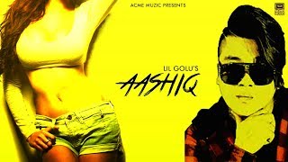 Aashiq  Lil Golu  Acme Muzic [upl. by Towland]