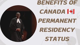 Benefits of Canada 🇨🇦 Permanent Residency Status [upl. by Einnov]