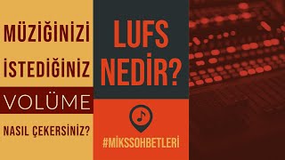 Miks Sohbetleri 3 LUFS Nedir  Doruk Somunkıran [upl. by Wilscam527]