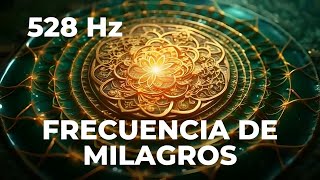 528 Hz  Frecuencia de Milagros Sanación y Paz Interior  1 Hora  Frecuencia de Transformación [upl. by Raamaj190]