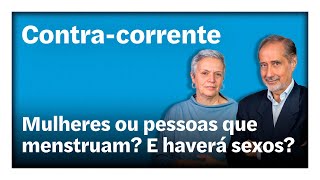 Mulheres ou pessoas que menstruam E haverá sexos  ContraCorrente em direto na Rádio Observador [upl. by Alyks]