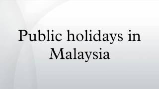 Public holidays in Malaysia [upl. by Mateo]