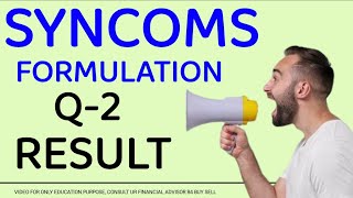 SYNCOM FORMULATIONS Q2 RESULT syncomformulation syncom syncomformulationsharelatestnews [upl. by Cornell]